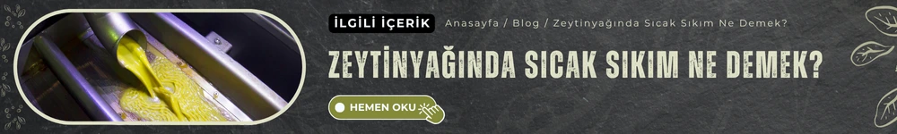 zeytinyağında sıcak sıkım ne demek